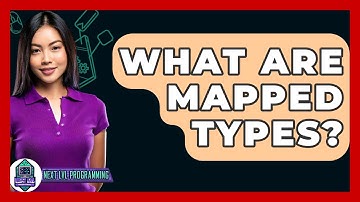 What Are Mapped Types? - Next LVL Programming