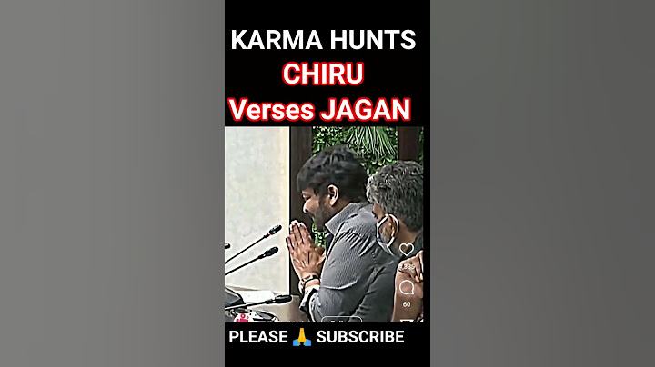 CHIRANJEEVI VERSES JAGAN I KARMA HUNTS YOU THEORY MEGASTAR PADMA VIBHUSAN CHIRANJEEVI AND JAGAN