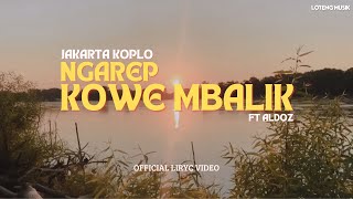 Download lagu JAKARTA KOPLO ft DIMAS - NGAREP KOWE MBALIK (LIRYC VIDEO)