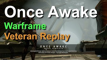 Once Awake, Warframe Veteran Replay