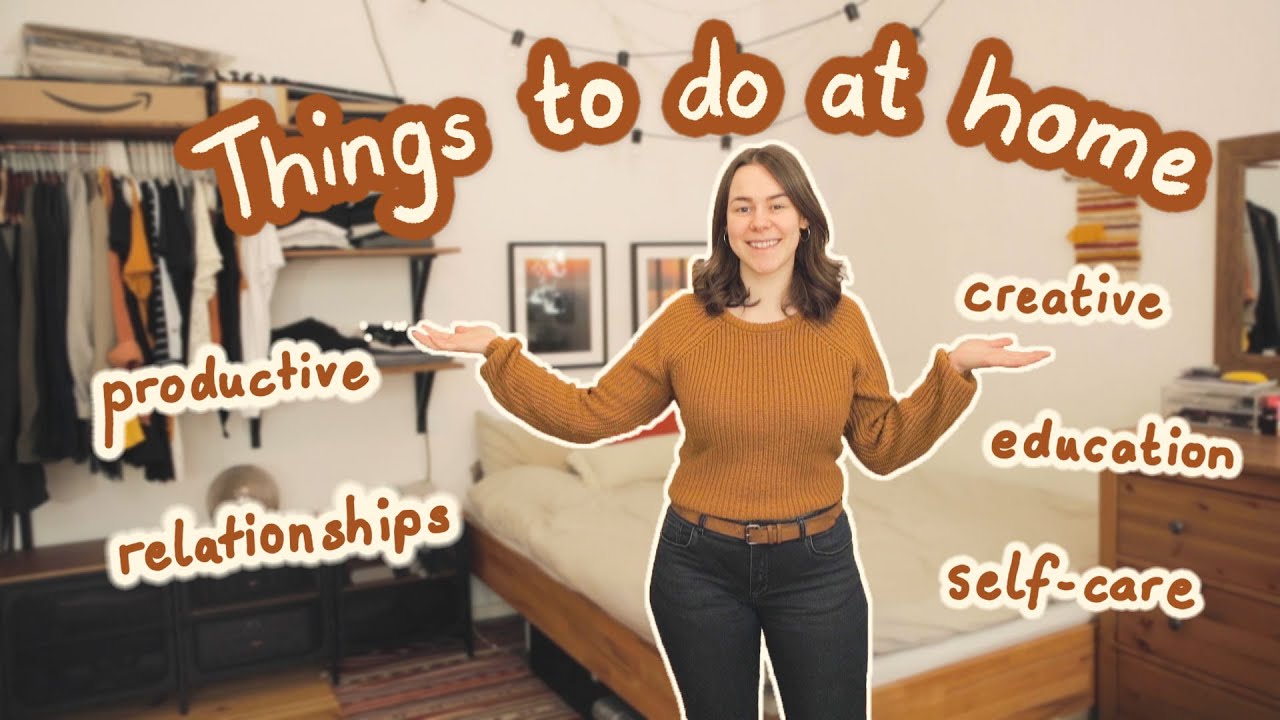 Things To Do At Home During Self Isolation Youtube