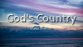 God's Country - Blake Shelton (Lyrics)