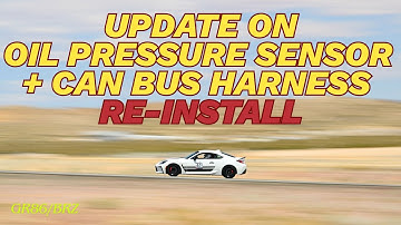 Update On Oil Pressure Sensor + CAN bus Harness & Re-install