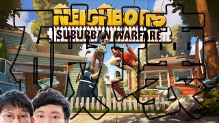 もし近隣トラブルに巻き込まれたら？正しい対処法はこちら。【Neighbors: Suburban Warfare念仏＃１】