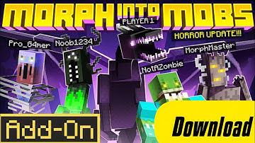 Morph into Mobs addon free