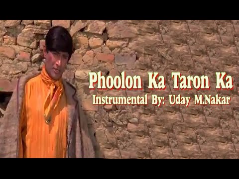 PHOOLO KA TARON KAINSTRUMENTAL BY UDAY M NAKAR