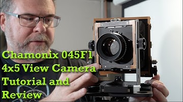 Photo:  Chamonix 045F1 4x5 Field Camera Review/Tutorial