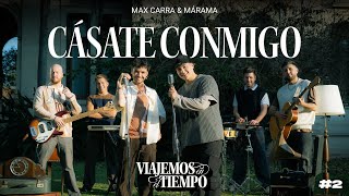 Thumbnail for MAX CARRA & MARAMA l VIAJEMOS EN EL TIEMPO #2 - Cásate Conmigo