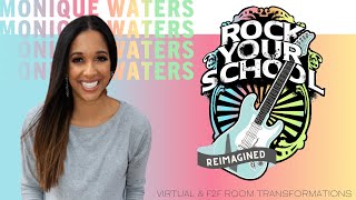Rock Your School Mini Session with MoNique Waters - Virtual & Face to Face Room Transformations