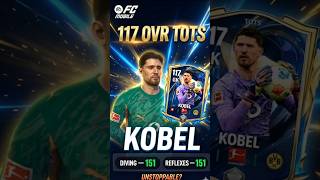 🔥 117 OVR TOTS Kobel is Actually UNSTOPPABLE? 😱