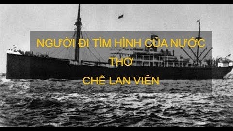 Bài thơ Người đi tìm hình của nước | Chế Lan Viên