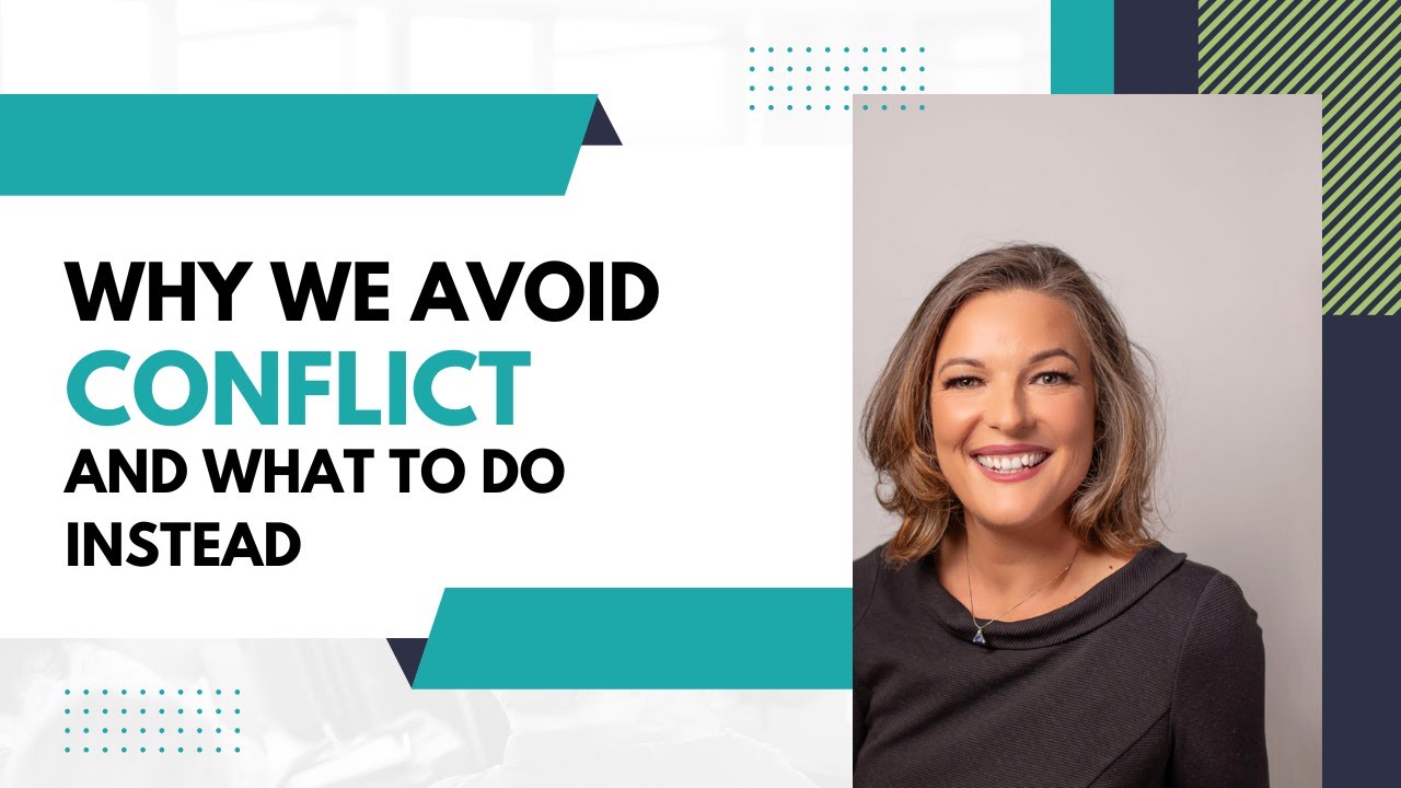 Why we avoid conflict and what to do instead! (Conflict Fitness ...