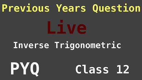 Previous Years Questions | Inverse Trigonometric Functions | Chapter 2 Class 12 | Maths | Cbse