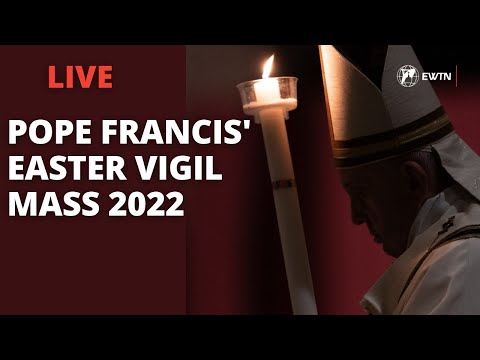 Pope Francis celebrates the Easter Vigil Mass 2022 | LIVE from the Vatican