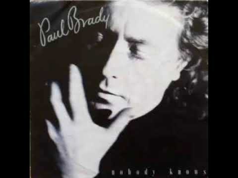 Paul Brady - Nobody Knows