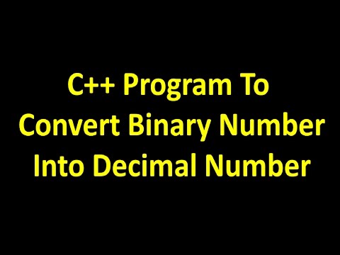 C++  Program To Convert Binary Number Into Decimal Number