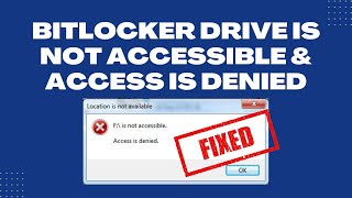 Fixed: The BitLocker Drive is not Accessible & Access is Denied in Windows 10