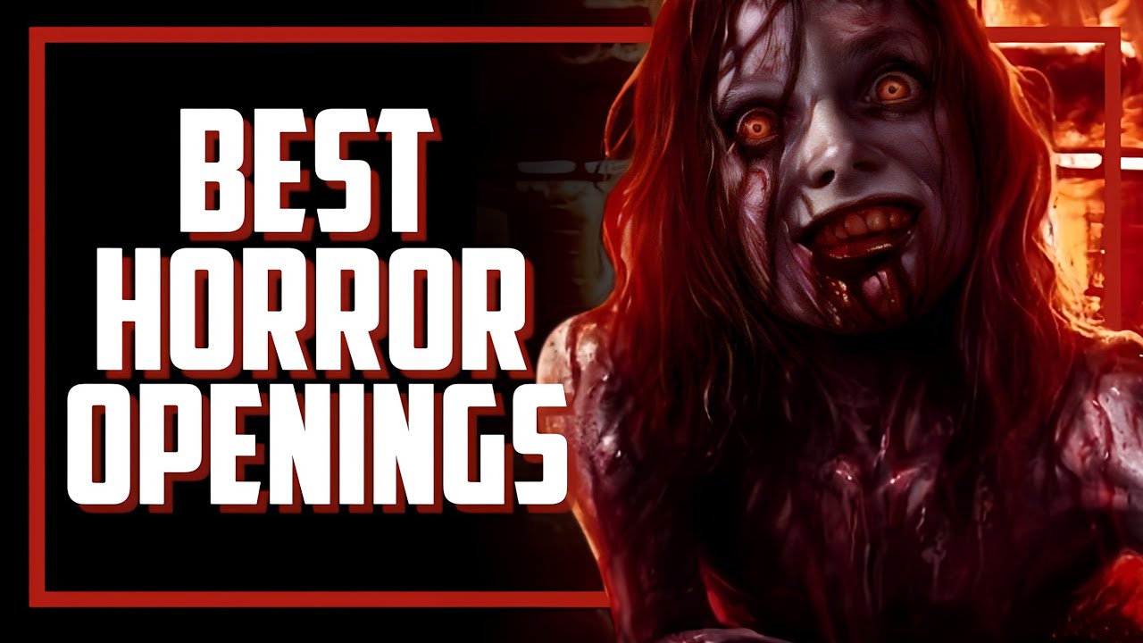 5 Best HORROR Openings You Won't Forget