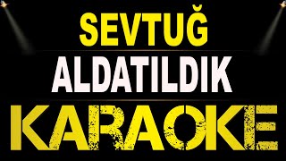 Sevtuğ - Aldatıldık Karaoke Md Altyapı Cover Lyrics Hq