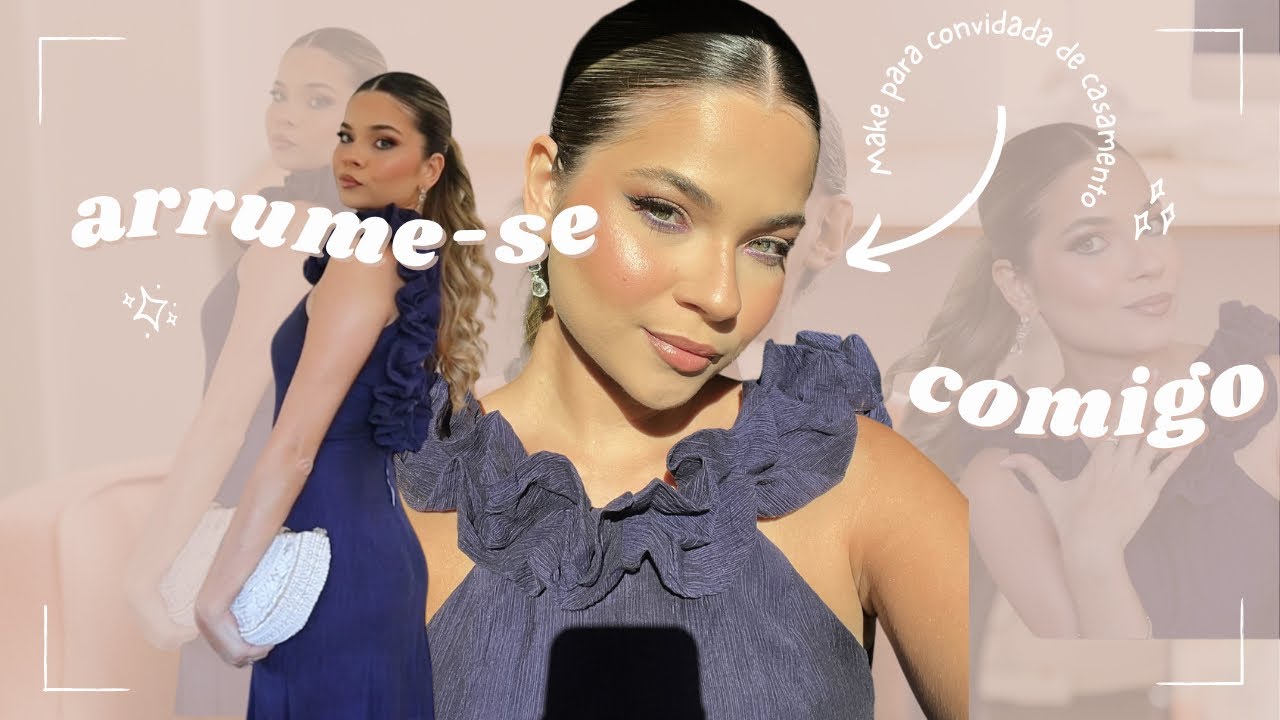GET READY WITH ME: Make, cabelo e look para casamento