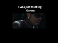 Gunna -I was just Thinking