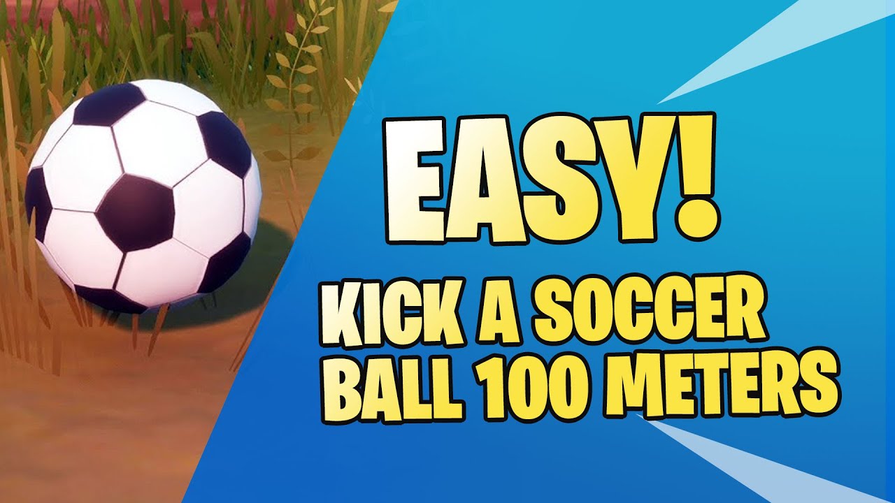 KICK A SOCCER BALL 100 METERS FORTNITE *Easy* Soccer Ball Locations