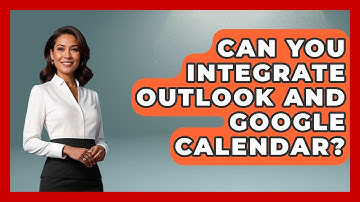 Can You Integrate Outlook And Google Calendar? - TheEmailToolbox.com