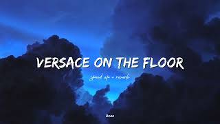 Versace on the floor || Bruno Mars ( Speed up + Reverb ) 🎧