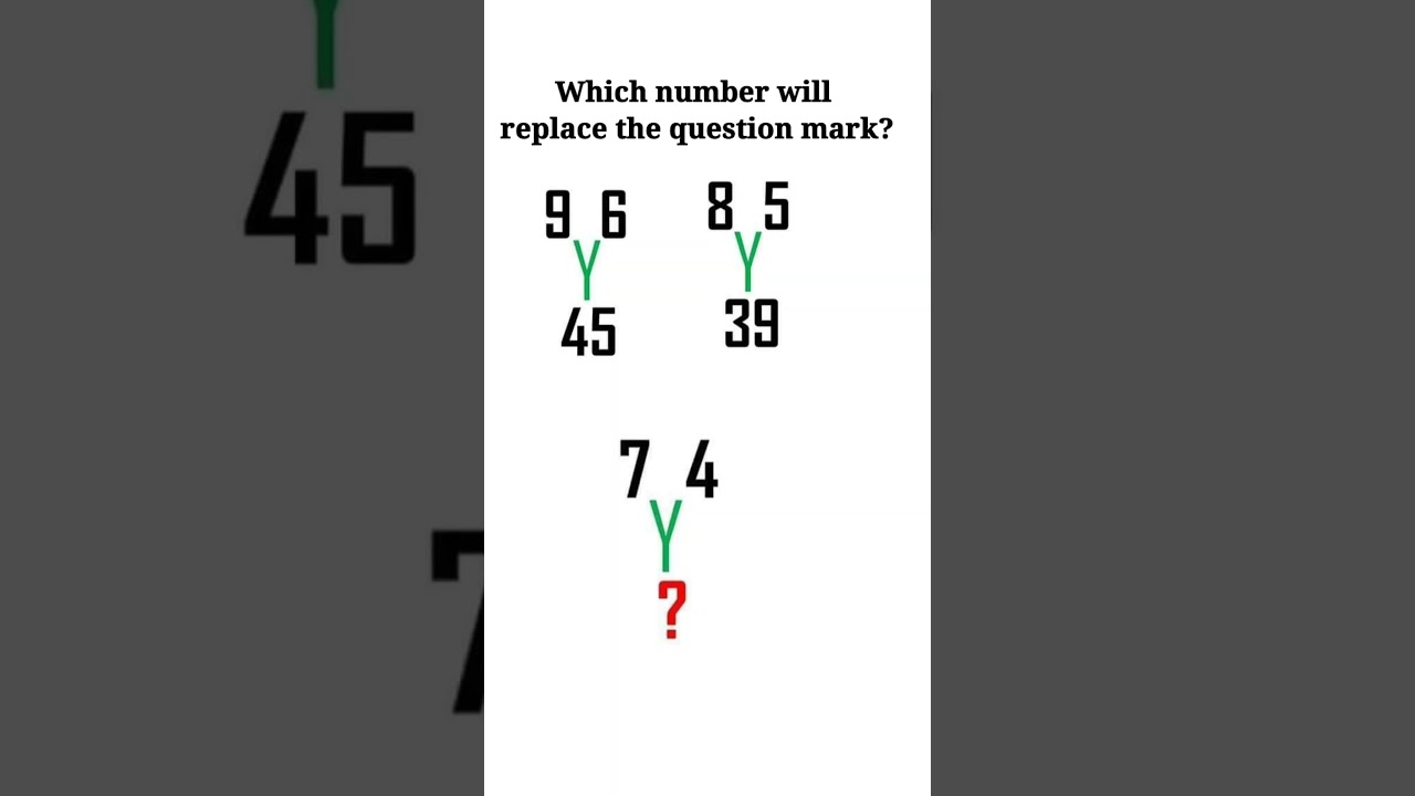 Which number will replace the question mark? 