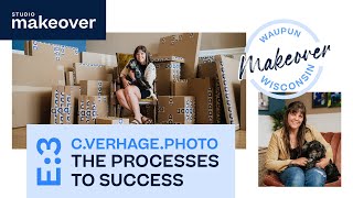 The Processes to Success | C.Verhage.Photo | Episode Three | WHCC Studio Makeover
