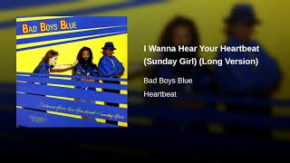 Bad Boys Blue - I Wanna Hear Your Heartbeat (Long Version) chords