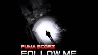 Puma Scorz - Follow Mefunky Stillz Remix