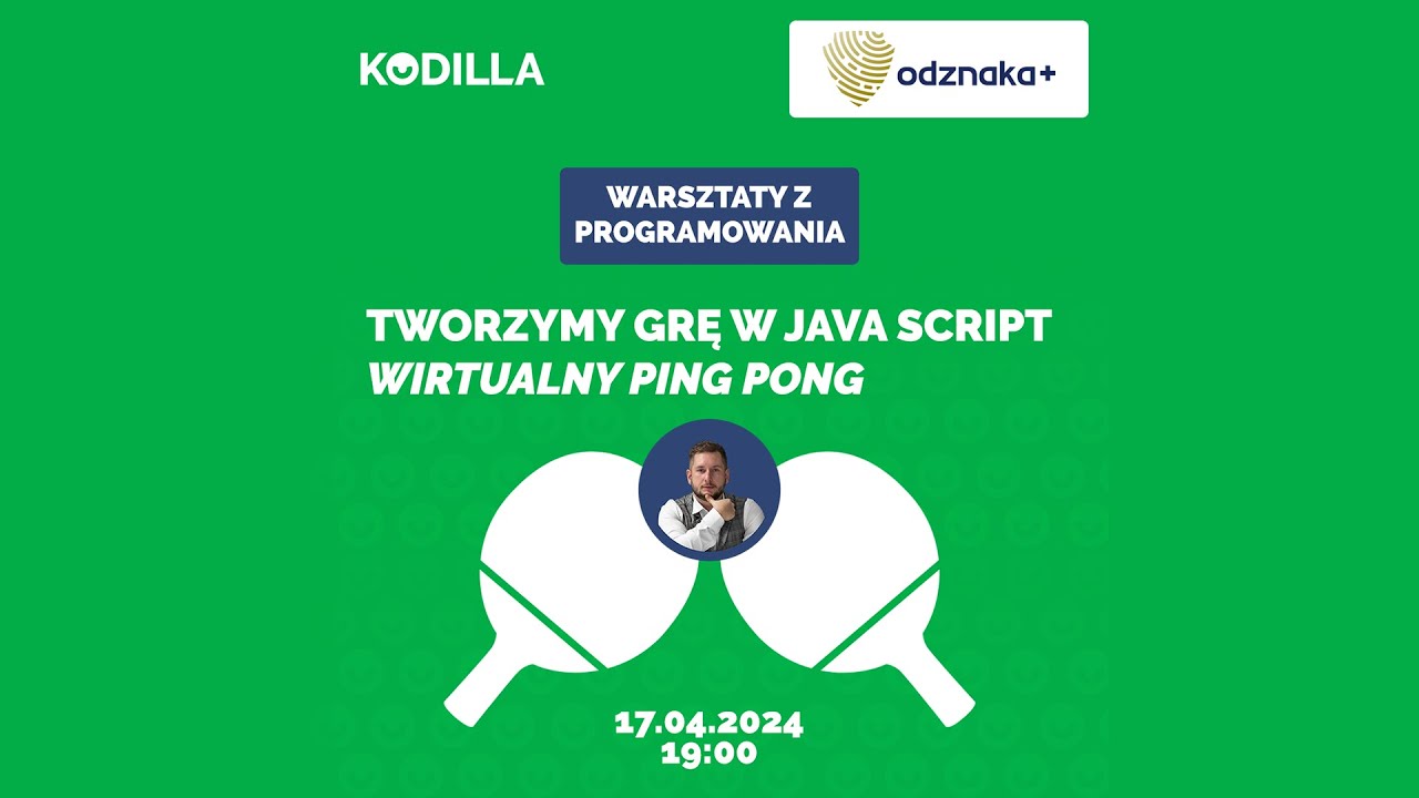 [WARSZTATY Z PROGRAMOWANIA LIVE]: Tworzymy grę w Java Script - Wirtualny Ping Pong