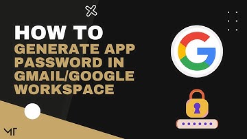 How to Generate an App Password in Gmail / Google Workspace