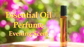 How To Make Essential Oil Perfume At Home