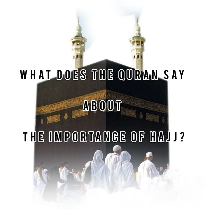 what-does-quran-say-about-the-importance-of-hajj-shorts-hajj