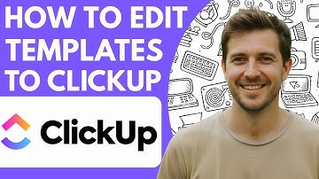 How to Edit Templates Clickup Full 2026 Guide