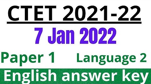 ctet 7 January 2022 paper 1 answer key|ctet paper 1 language 2 English answer key 7 jan 2022|