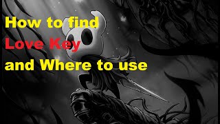 Hollow Knight How to find Love Key and Where to use