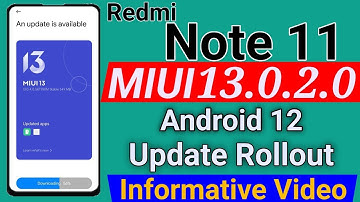 Informative Video:- Redmi Note 11 Android 12 Update Public Rollout | Redmi Note 11 New Update Public