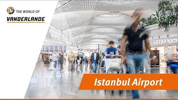 The World Of Vanderlande: Istanbul Airport