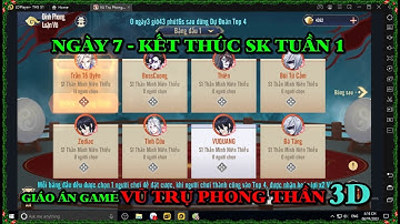Vũ Trụ Phong Thần 3D : HƯỚNG DẪN TÂN THỦ NGÀY 7