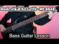 Mt. 8848 - 60 (Sathi) Budheskal Ko Lathi Bass Guitar Lesson | Nepali Bass Guitar Lesson