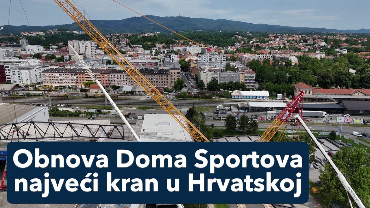 Obnova Doma sportova - najveći kran u Hrvatskoj