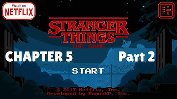 Stranger Things : The Game - Chapter 5 "Riddles in the Dark" Part 2