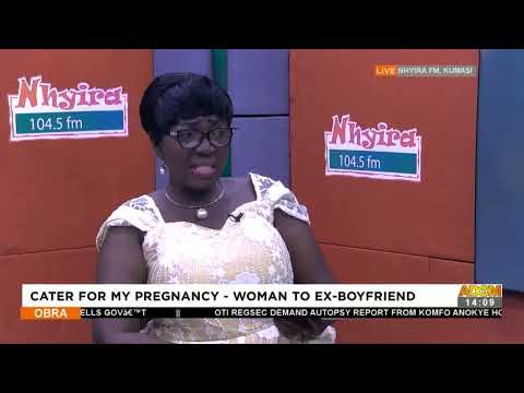 He has not been taking care of me since I got pregnant - Woman Laments - Obra on Adom TV.