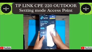 Cara Setting TP-LINK CPE 210 Sebagai Access Point Mode