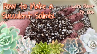 How To Make A Succulent Soilmix  The Secret To Growing Gorgeous Succulents