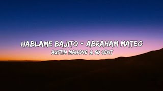 Hablame Bajito - Abraham Mateo | Austin Mahone & 50 Cent (Letra/Lyrics) 🎵