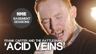 Frank Carter And The Rattlesnakes, ‘Acid Veins’ – NME Basement Sessions